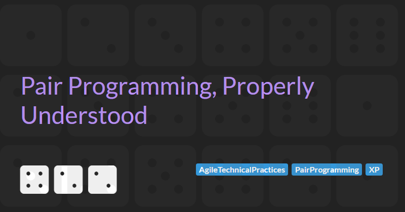 Pair Programming, Properly Understood