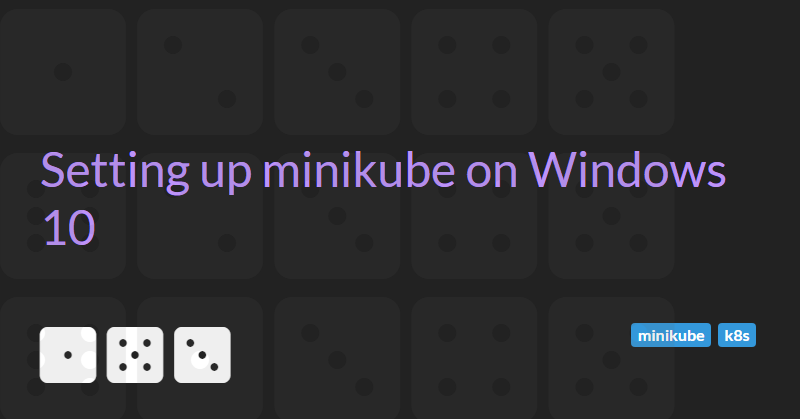 Setting up minikube on Windows 10