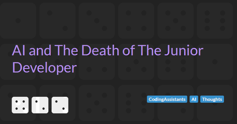 AI and The Death of The Junior Developer